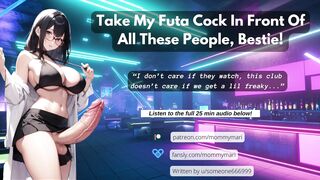 Take My Futa Cock In Front Of All These People, Bestie!