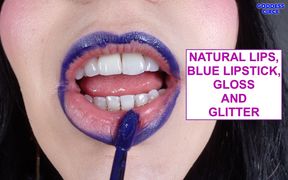 Natural Lips, Blue Lipstick, Gloss and Glitter