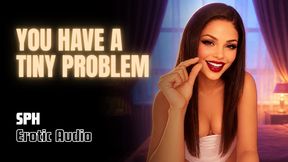 You have a tiny problem