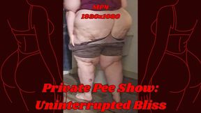 Private Pee Show: Uninterrupted Bliss for SSBBW Rachel MP4 1920x1080