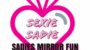 SADIE MIRROR FUN