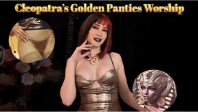 Cleopatra’s Golden Panties Worship