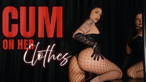 Cum on Her Clothes