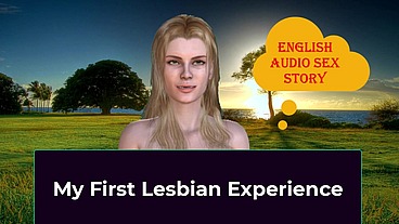 My First Lesbian Experience - English Audio Sex Story