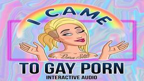 I Came To Gay Porn Interactive Audio
