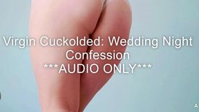 Virgin Cuckold: Wedding Night Confession