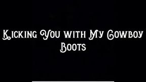 Kicking You with My Cowboy Boots