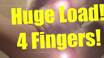 Orgasm Contractions Big Cumshot with 4 Fingers in Ass 1:56