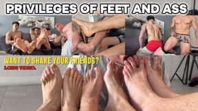 FEET & ASS: A PRIVILEGE, NOT A RIGHT