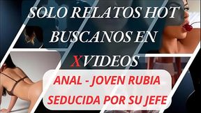 ANAL - JOVEN RUBIA SEDUCIDA POR SU JEFE