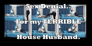 Sex Denial for The Bad House Husband