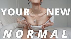 Your New Normal