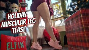 Holiday Muscular Leg Tease