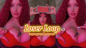 loser loop: reprogram and repeat v2 | loser reprogramming for dumb pathetic gooners