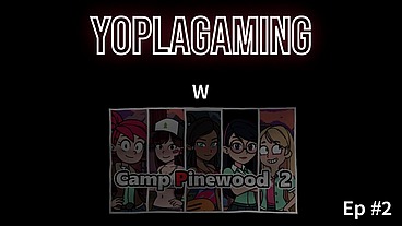 [Gameplay Camppinewood 2] Episode #2