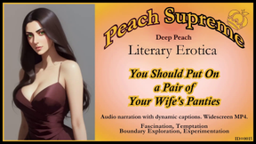 0015 You Should Put on a Pair of Your Wife’s Panties MP4 dynamically captioned narration widescreen