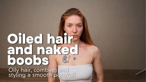 Styling hair with oil hair fetish
