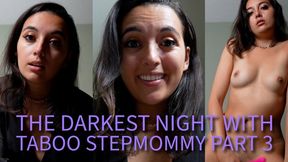 The Darkest Night With Taboo stepMommy Part 3