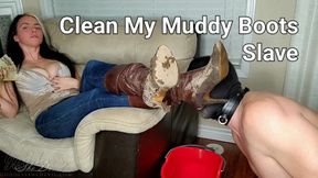 Clean My Muddy Boots Slave