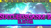 SuccubusGasm 16: ELECTRA | Preview | Extreme Succubus HFO | WARNING! INTENSE! | Experimental | [DARK PRIMAL]