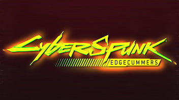 Cyberpunk Edgecummers[Slayed]