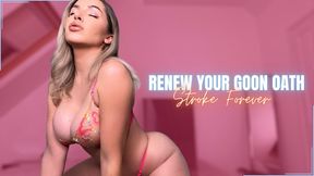 Renew Your Goon Oath - Stroke Forever