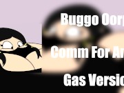 Buggo's Request Chugging Oorps Gas