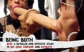 #43–A detailed and intimate study in BIG COCK WORSHIP and CUMBATH – BeingBoth