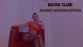 Bratty Bunny - BOOK CLUB: Ruined Orgasm Edition