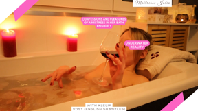Confessions and Sex Pleasures of a Mistress in Her Bath- Mistress Julia