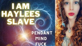 I am Haylees Slave - Pendant Mind Fuck Subliminals