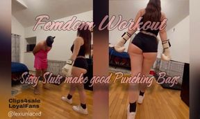 Mistress Lexis Femdom Workout: Sissy Sluts Make Good Punching Bags