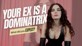 Your Ex Is A Dominatrix