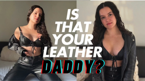 Is That Your Leather Step-Daddy?