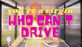 You're a VIRGIN Who Can't DRIVE