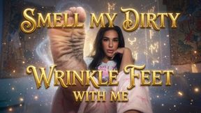 Smell My Dirty Wrinkle Feet With Me
