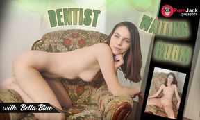 Dentist Waiting Room - Amateur Blowjob And Pov Sex - Bella Blue