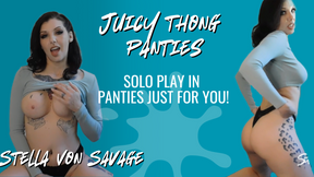 Juicy Thong Panties For You - Solo Fingering