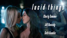 ”Lucid Things - Charly Summer & Jill Kassidy”