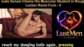 Gay Audio Sex Story - Judo Sensei Claims His Muscular Student in Rough Locker Room Fuck - Part 5