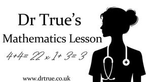 Dr True's Mathematics Lesson ( 4+4=6)