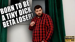 Born To Be A TIny Dick Beta - Full HD 1080p - KingMarti