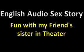 English Audio Sex Story - Fun with My Friend's Step Sister in Theater - Erotic Sex Story