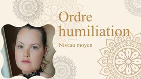 Ordre Humiliation N° 8 - Niveau moyen