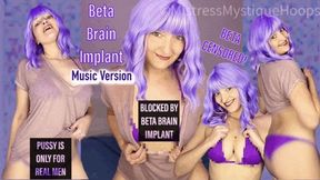 Beta Brain Implant Music Version - Beta Censored Loser Humiliation Porn - Female Domination, Femdom, Tease & Denial with Mistress Mystique Hoops - MP4