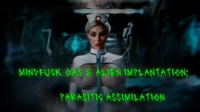 Mindfuck Gas & Alien Implantation: Clinical Study in Total Breeding Transformation - Parasitic Assimilation