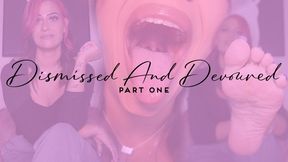 “Dismissed And Devoured Part One” [FEET + VORE]