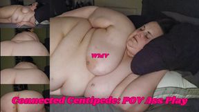 Connected Centipede: POV Ass Play (a Custom Request) with SSBBW Ratchet Rachel WMV