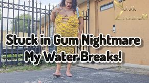 Stuck in Gum Nightmare My Water Breaks!