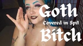 Goth Bitch Covered in Spit